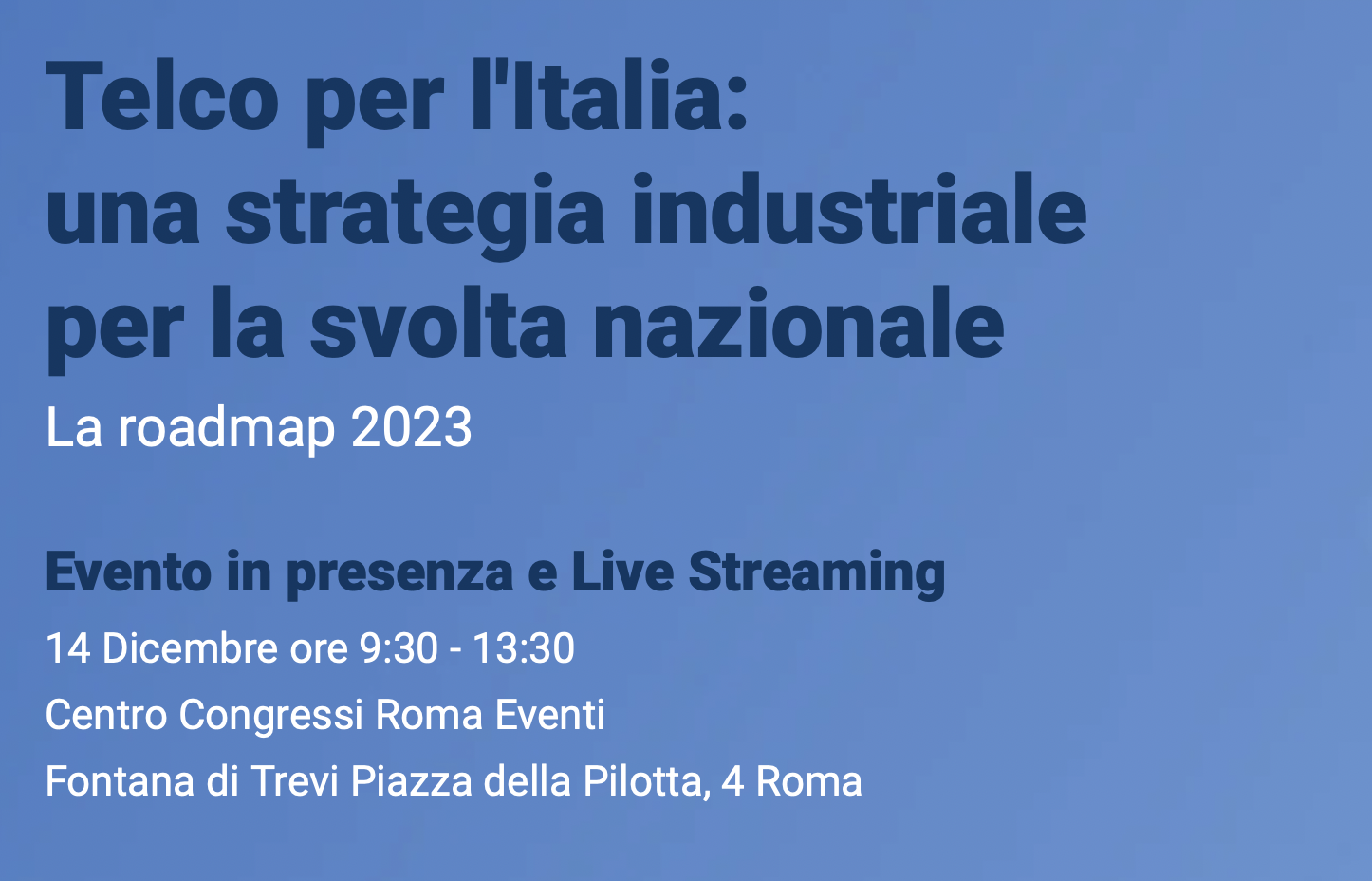 Telco per l'Italia: una strategia industriale per la svolta nazionale. La roadmap 2023
